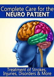 Complete Care for the Neuro Patient: Treatment of Strokes, Injuries, Disorders & More – Cedric McKoy & Susan Fralick-Ball