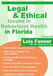 Legal & Ethical Issues in Behavioral Health in Florida – Lois Fenner