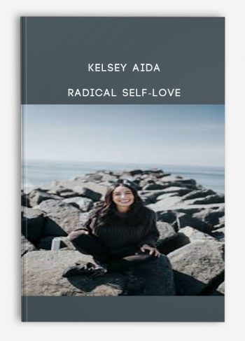 Kelsey Aida – Radical Self-Love