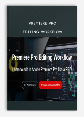 Parker Walbeck – Premiere Pro Editing Workflow