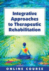 Integrative Approaches to Therapeutic Rehabilitation – Betsy Shandalov, Ralph Dehner, Ross LaBossiere