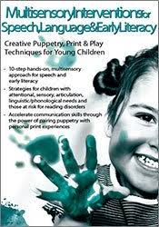 Multisensory Interventions for Speech, Language & Early Literacy: Creative Puppetry, Print & Play Techniques for Young Children – Linda Siciliano