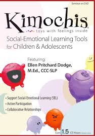 Kimochis: Social-Emotional Learning Tools for Children & Adolescents – Ellen Pritchard Dodge