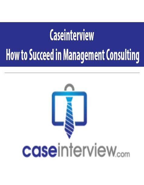 Caseinterview – How to Succeed in Management Consulting