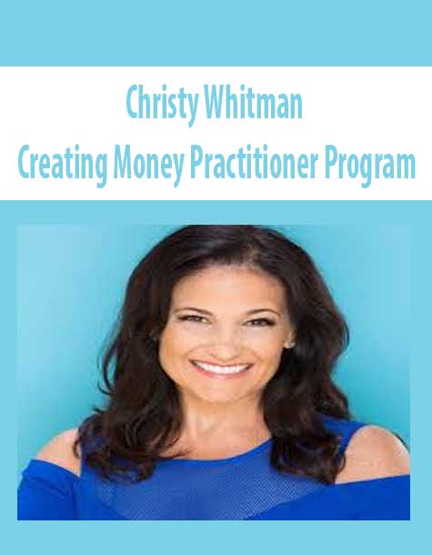 Christy Whitman – Creating Money Practitioner Program