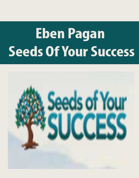 Eben Pagan – Seeds Of Your Success