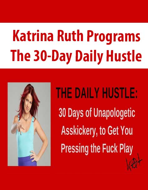 Katrina Ruth Programs – The 30-Day Daily Hustle