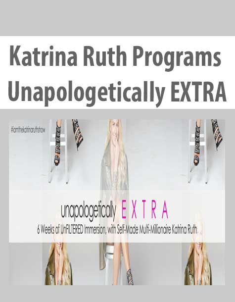 Katrina Ruth Programs – Unapologetically EXTRA