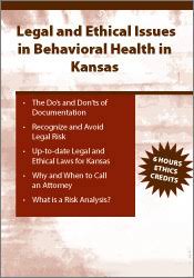 Legal & Ethical Issues in Behavioral Health in Kansas – Richard D. Dvorak