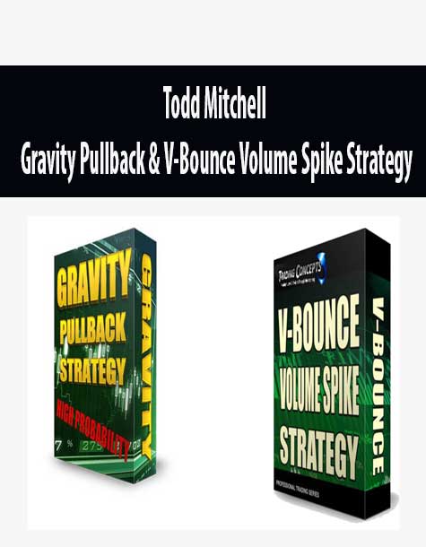 Todd Mitchell – Gravity Pullback & V-Bounce Volume Spike Strategy