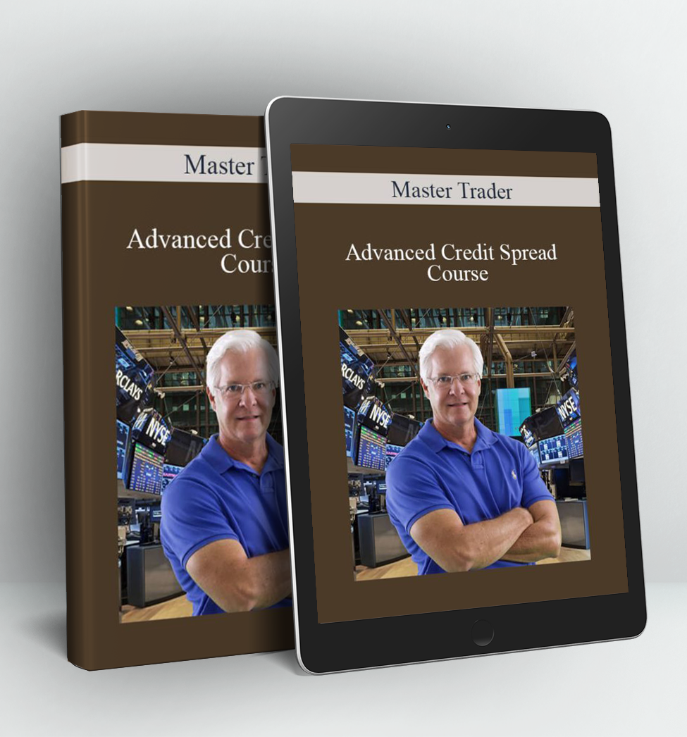 Advanced Credit Spread Course - Master Trader