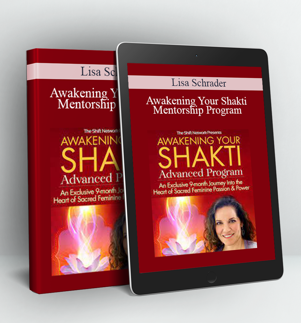 Awakening Your Shakti Mentorship Program - Lisa Schrader