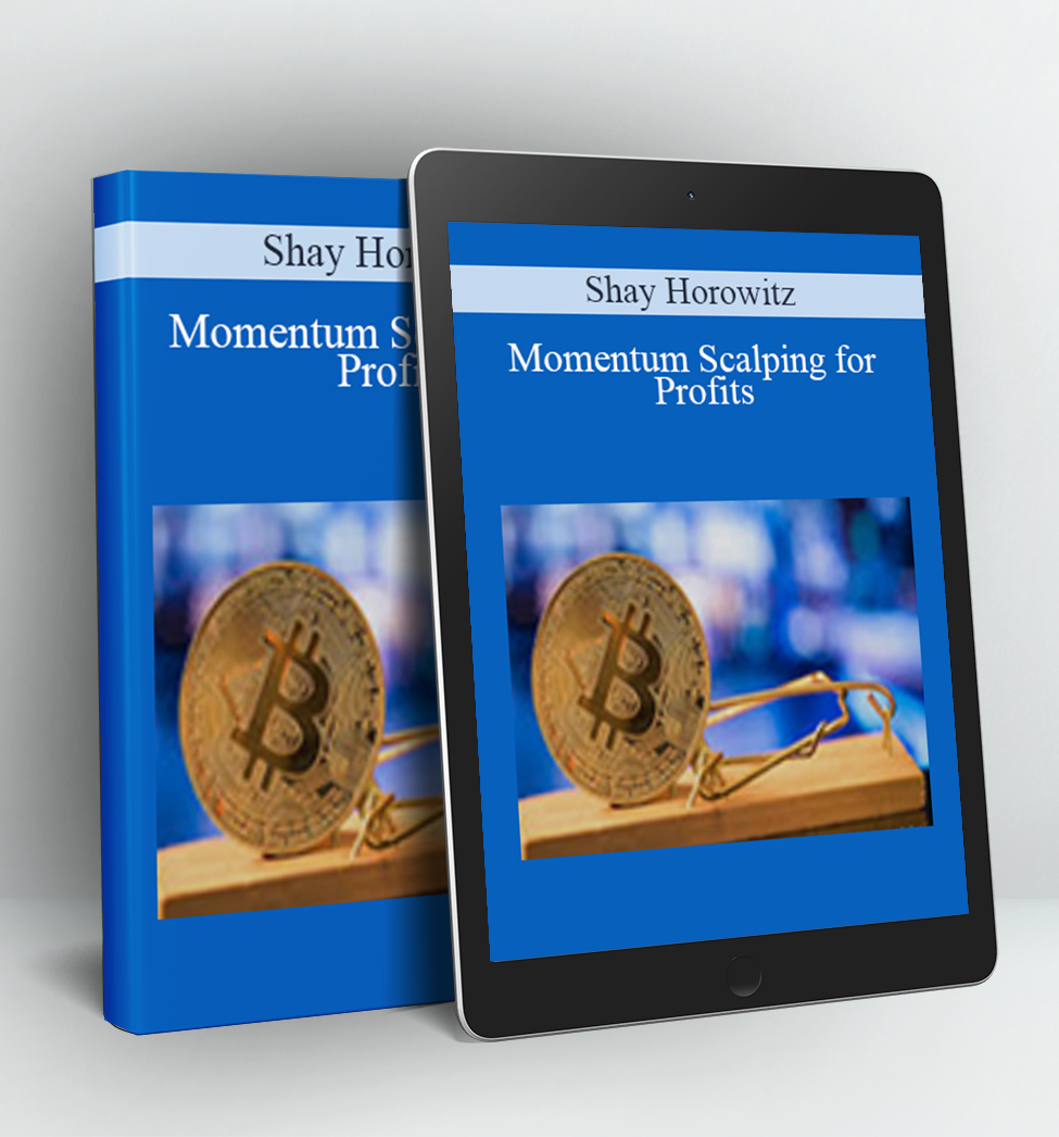 Momentum Scalping for Profits - Shay Horowitz