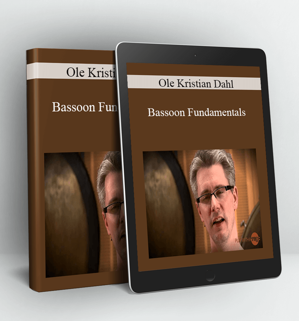 Bassoon Fundamentals - Ole Kristian Dahl