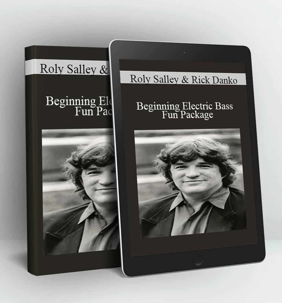 Beginning Electric Bass Fun Package - Roly Salley & Rick Danko