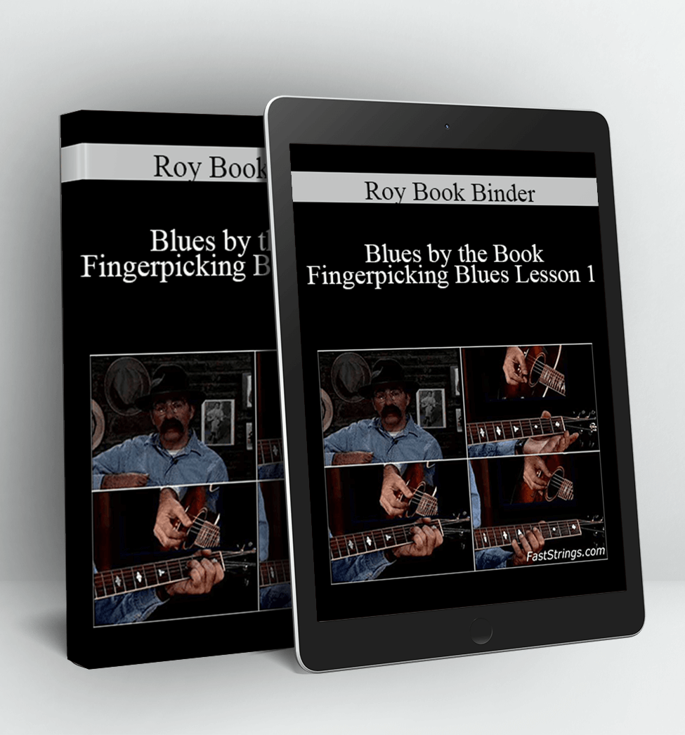 Blues by the Book - Fingerpicking Blues Lesson 1 - Roy Book Binder