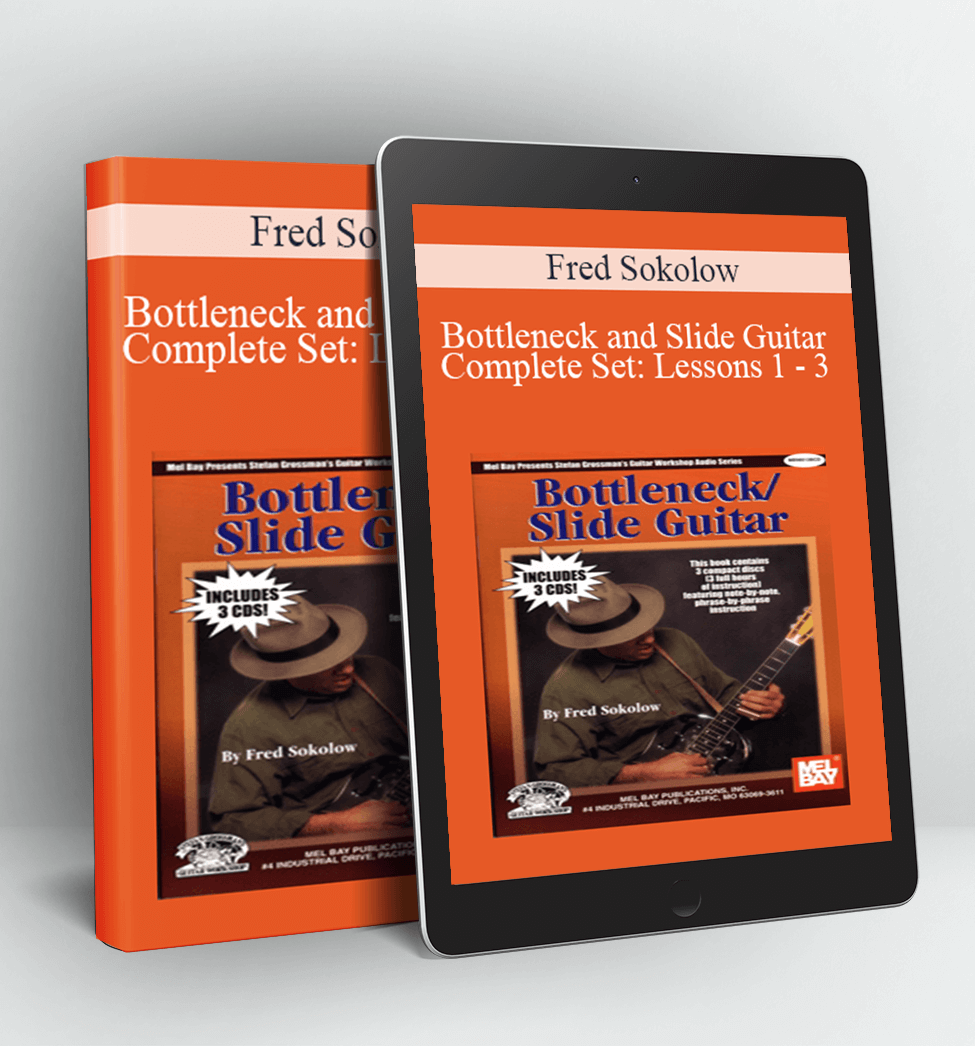 Bottleneck and Slide Guitar Complete Set Lessons 1 - 3 - Fred Sokolow