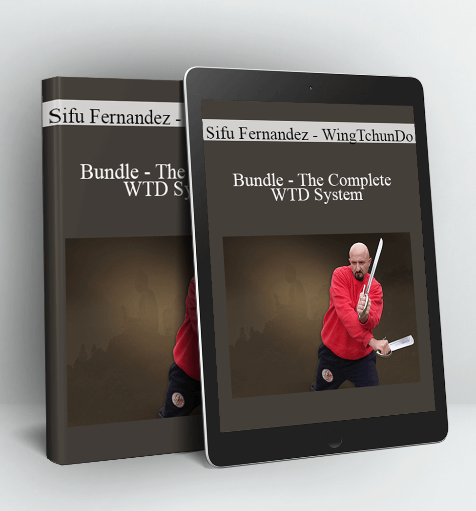 Bundle - The Complete WTD System - Sifu Fernandez - WingTchunDo