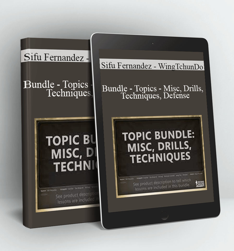 Bundle - Topics - Misc, Drills, Techniques, Defense - Sifu Fernandez - WingTchunDo