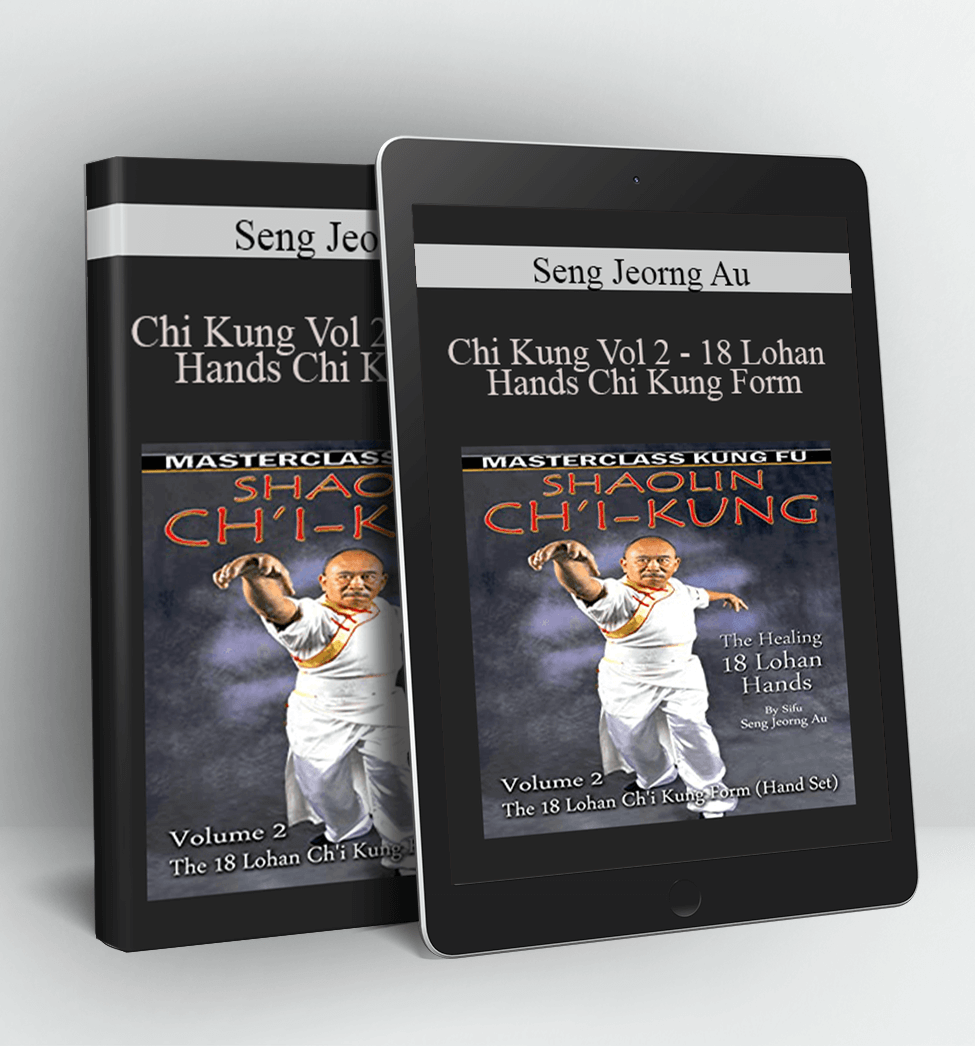 Chi Kung Vol 2 - 18 Lohan Hands Chi Kung Form - Seng Jeorng Au