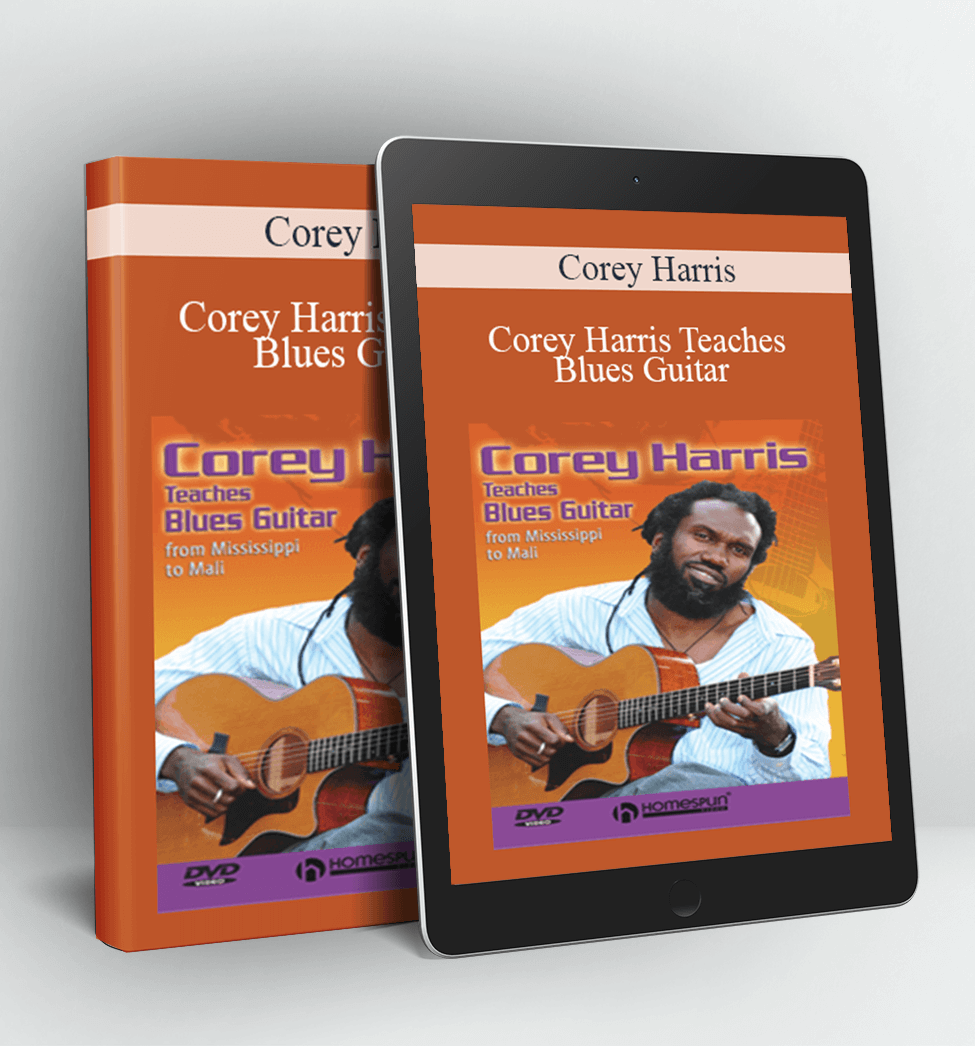 Corey Harris Teaches Blues Guitar - Corey Harris