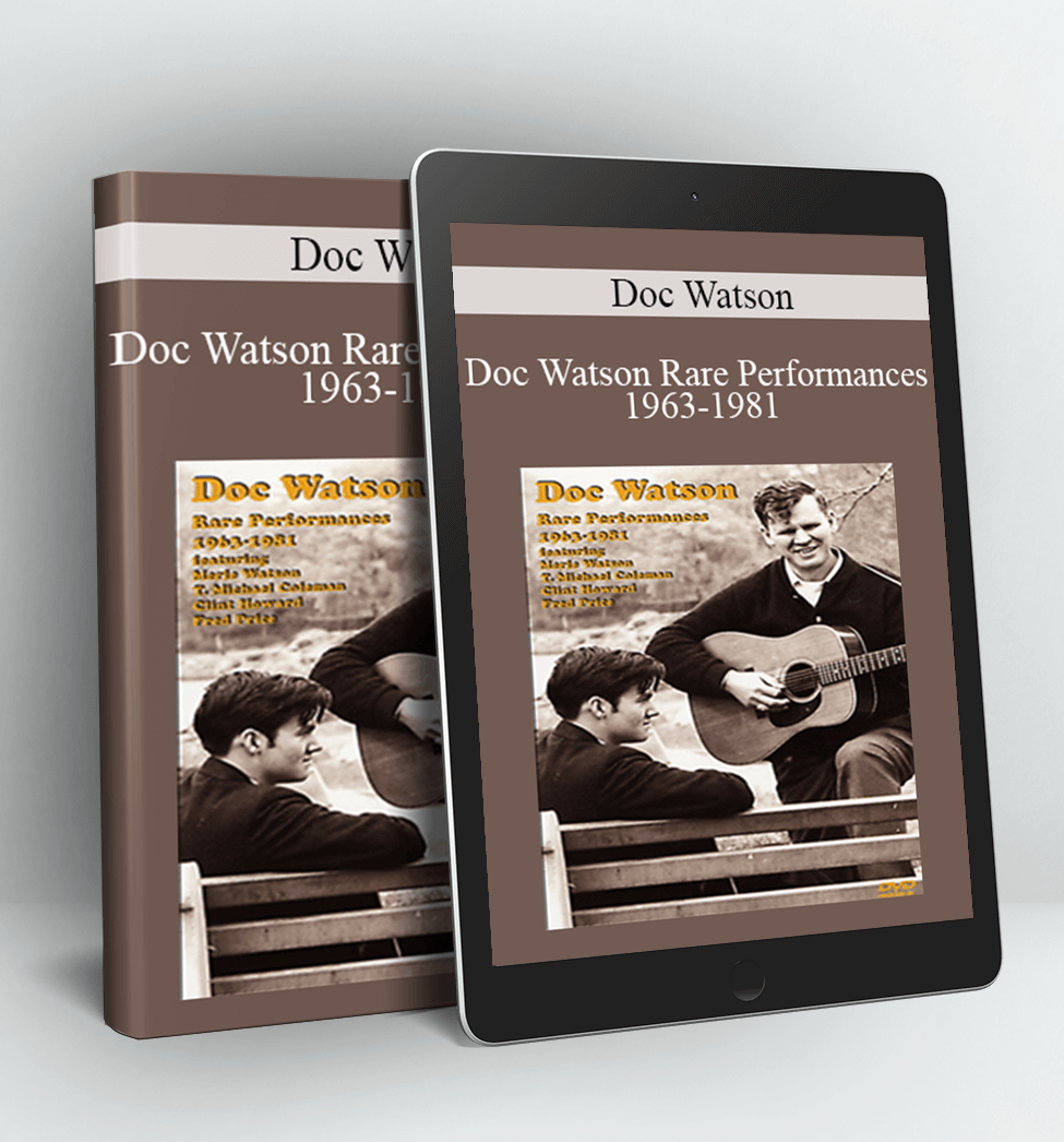 Doc Watson Rare Performances 1963-1981 - Doc Watson