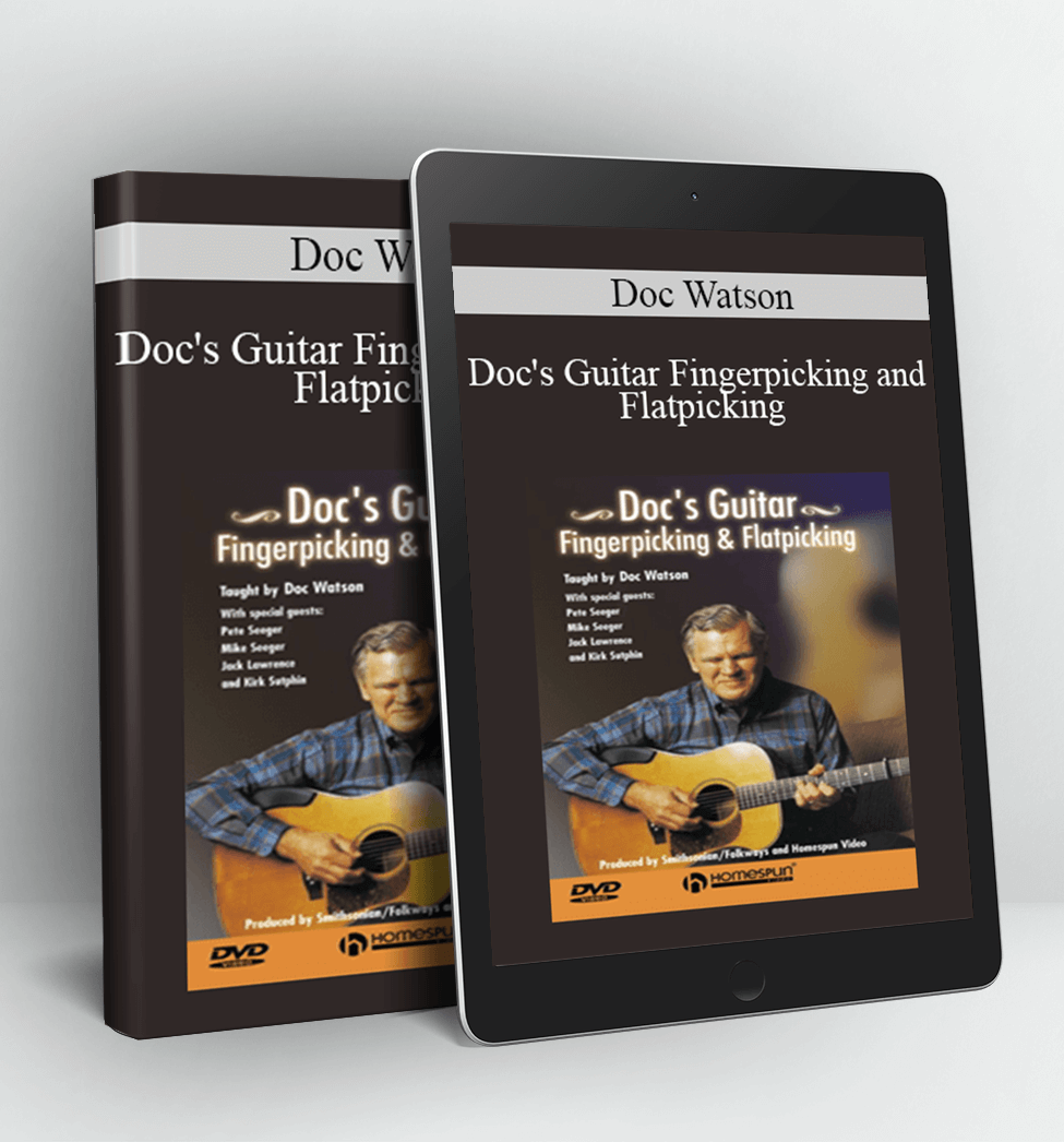 Doc's Guitar Fingerpicking and Flatpicking - Doc Watson