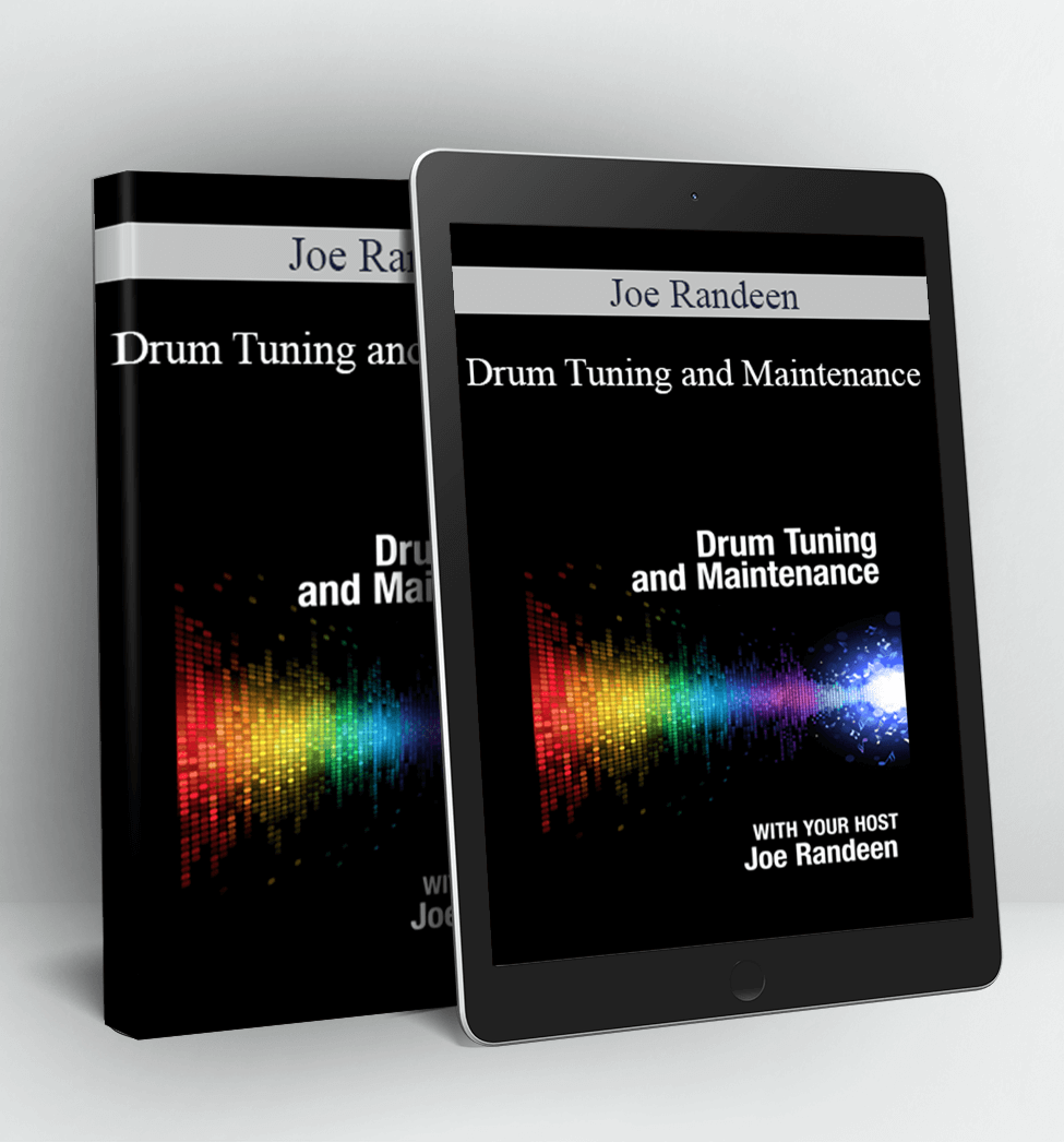 Drum Tuning and Maintenance - Joe Randeen