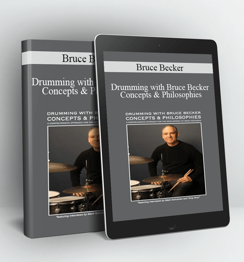 Drumming with Bruce Becker Concepts & Philosophies - Bruce Becker