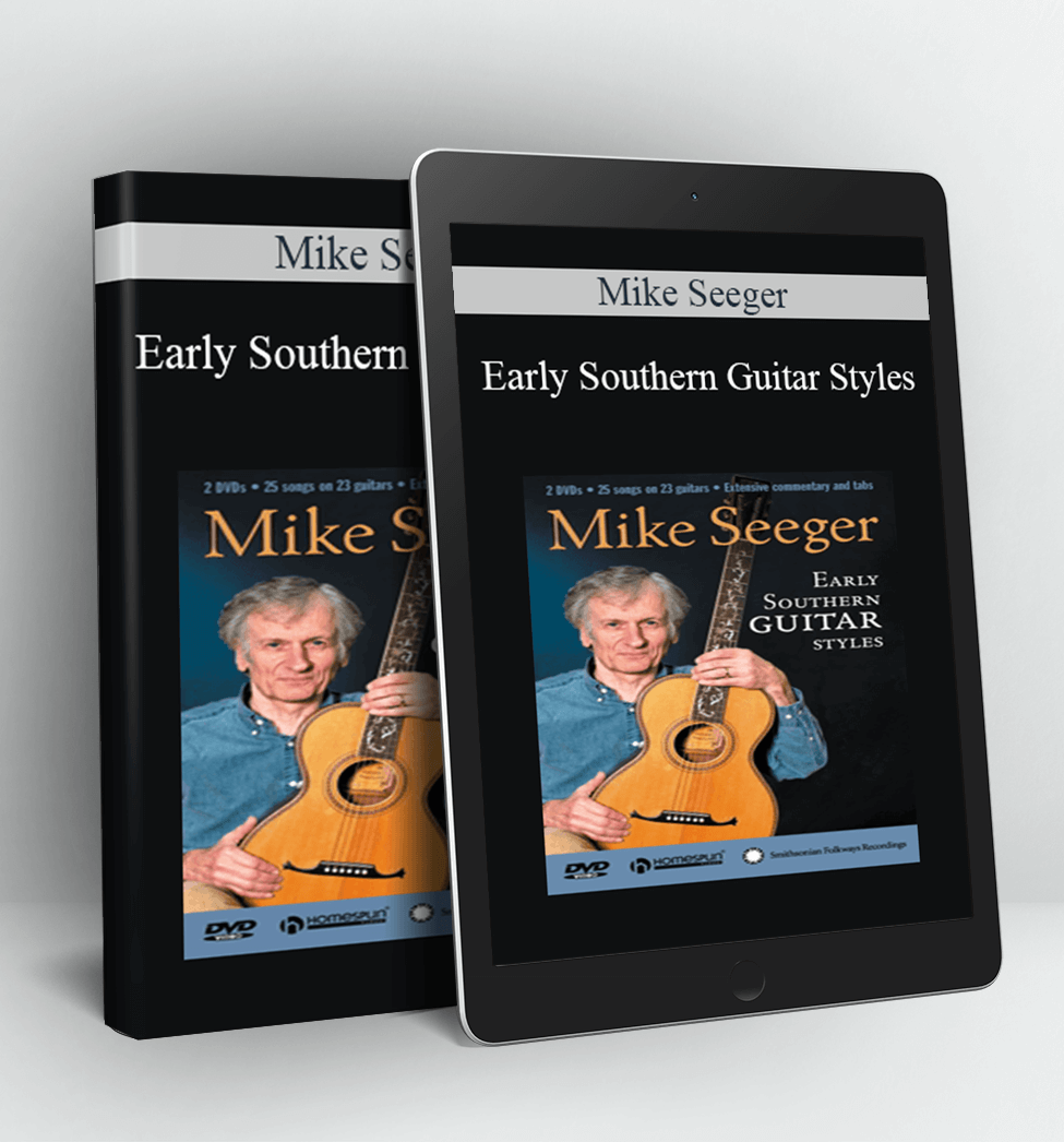 Early Southern Guitar Styles - Mike Seeger