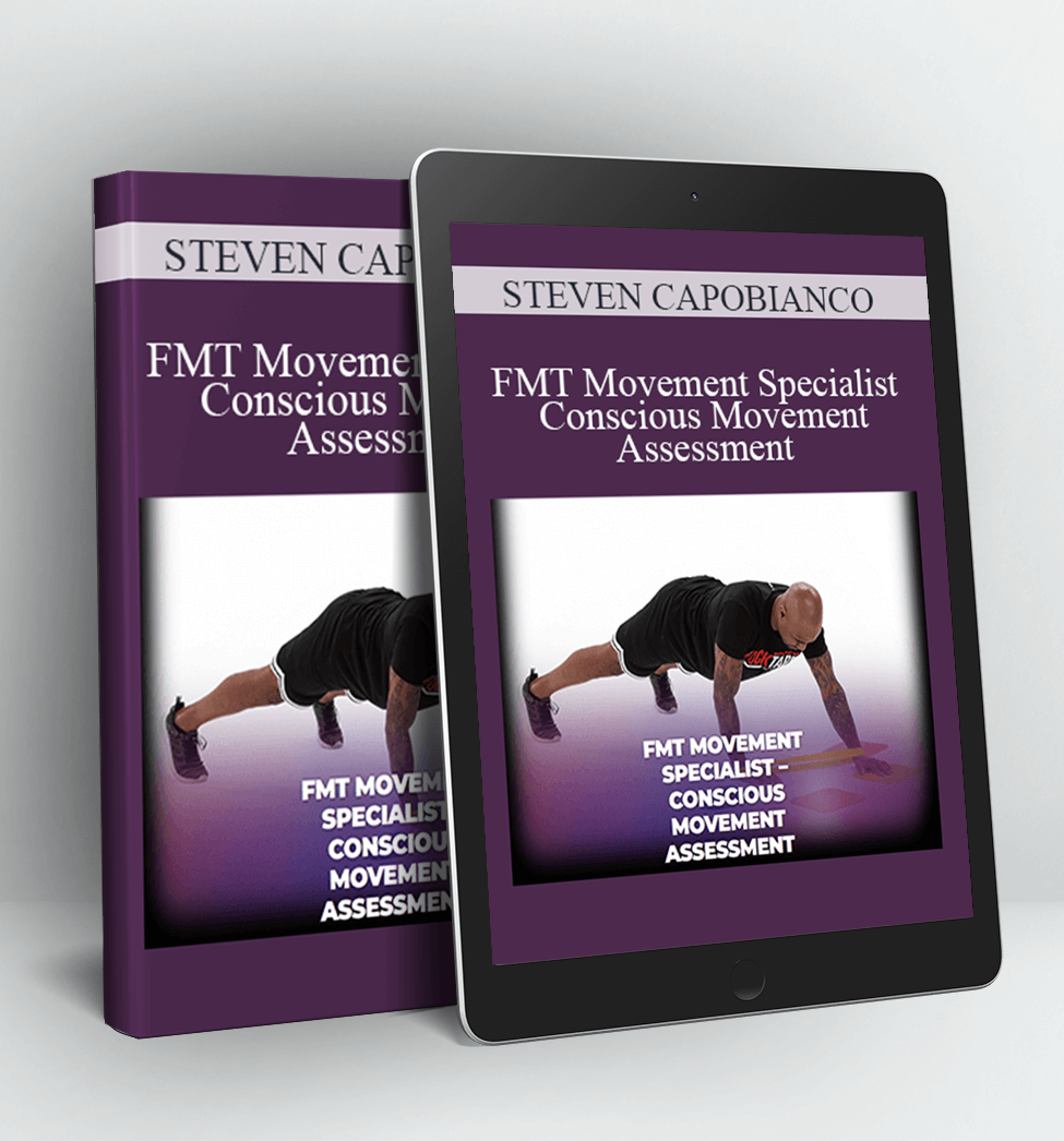 FMT Movement Specialist – Conscious Movement Assessment - STEVEN CAPOBIANCO