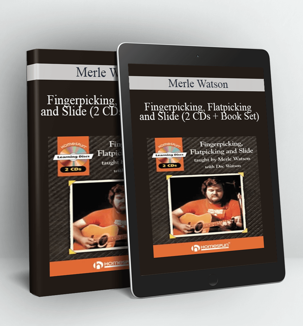 Fingerpicking, Flatpicking and Slide (2 CDs + Book Set) - Merle Watson