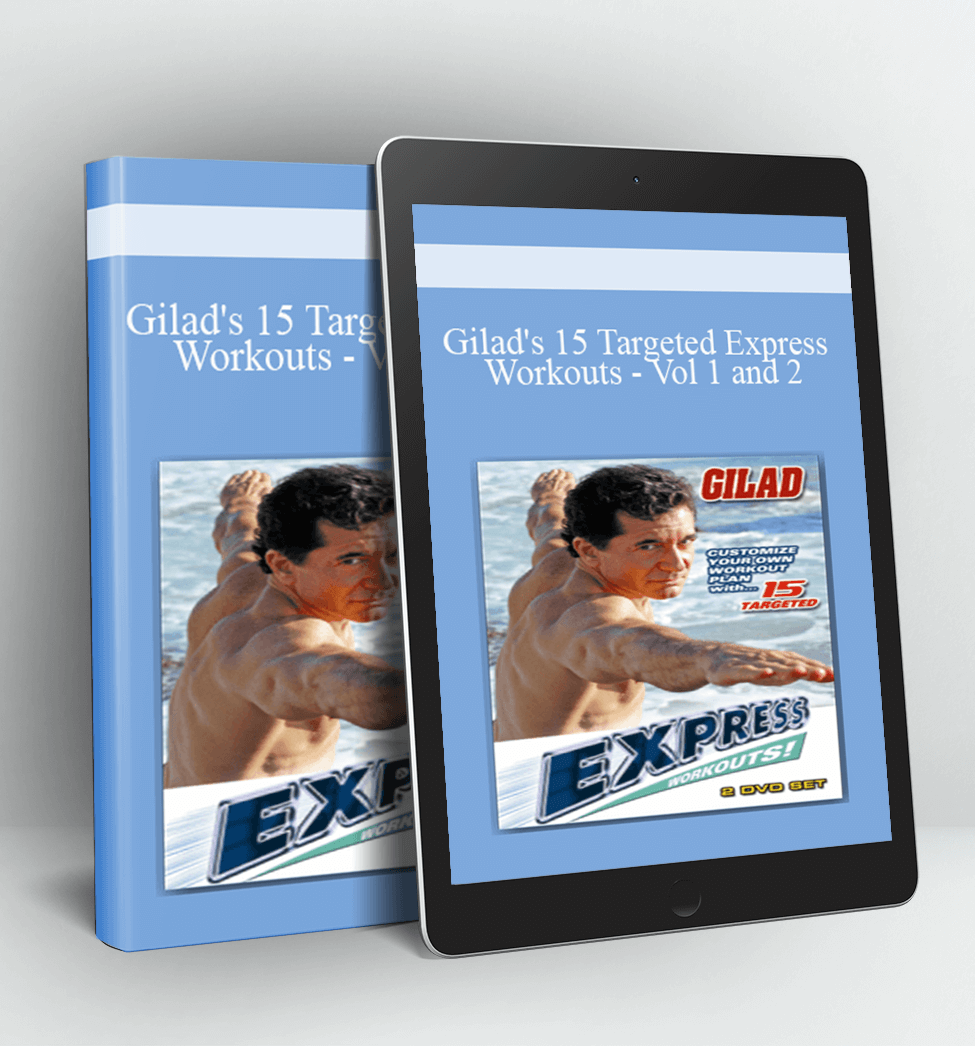 Gilad's 15 Targeted Express Workouts - Vol 1 and 2