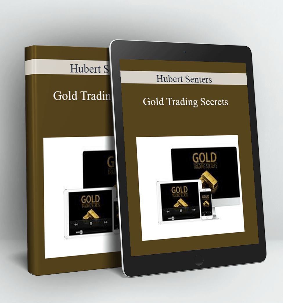 Gold Trading Secrets - Hubert Senters