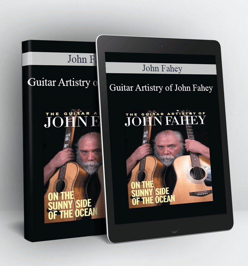 Guitar Artistry of John Fahey - John Fahey