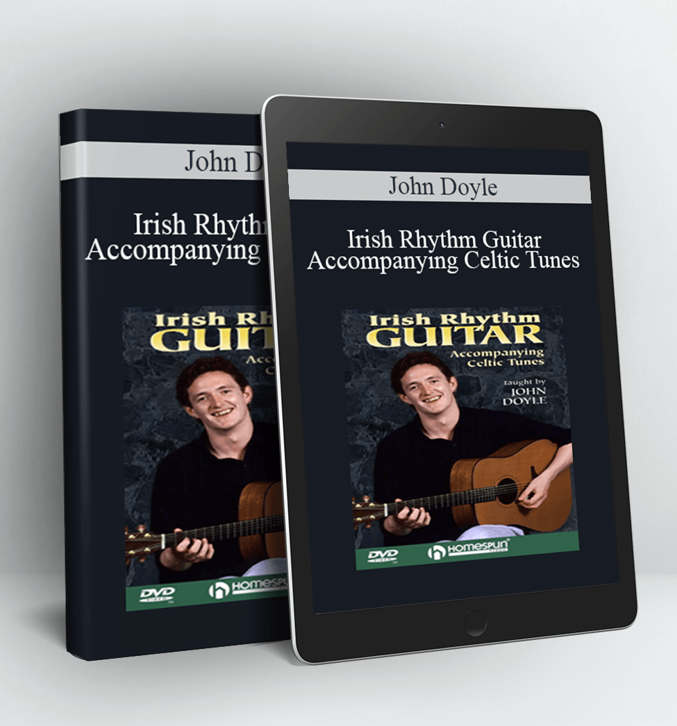 Irish Rhythm Guitar - Accompanying Celtic Tunes - John Doyle