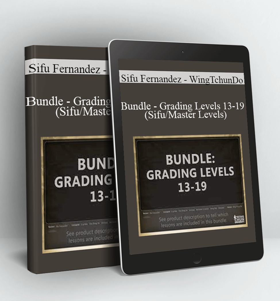 Bundle - Grading Levels 13-19 (Sifu/Master Levels) - Sifu Fernandez - WingTchunDo