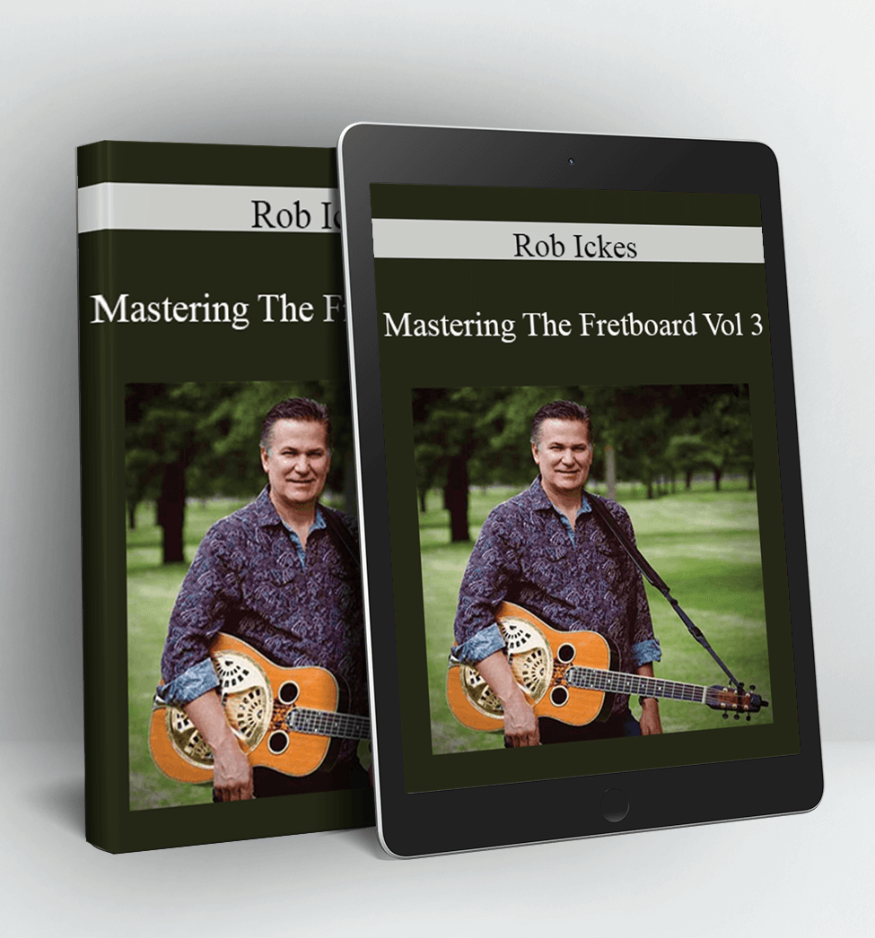 Mastering The Fretboard Vol 3 - Rob Ickes