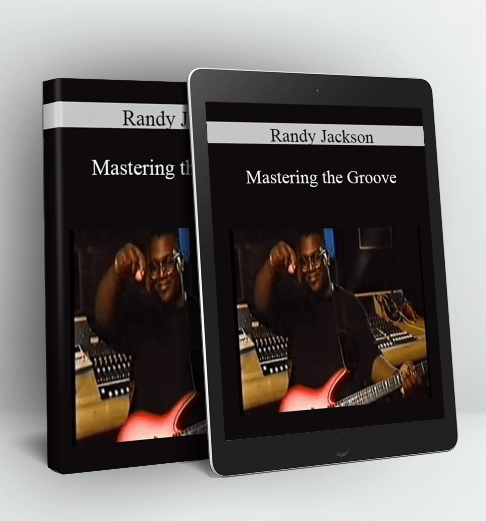 Mastering the Groove - Randy Jackson