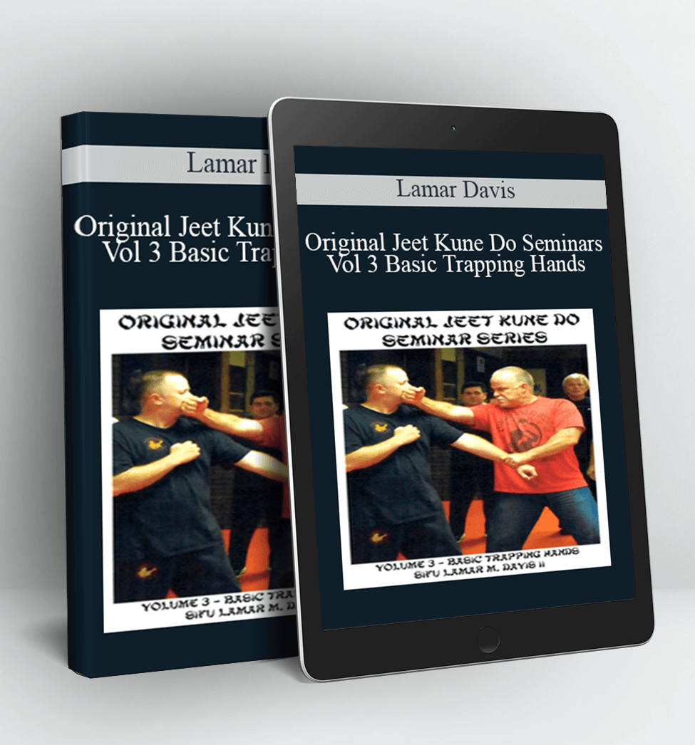 Original Jeet Kune Do Seminars Vol 3 - Basic Trapping Hands - Lamar Davis