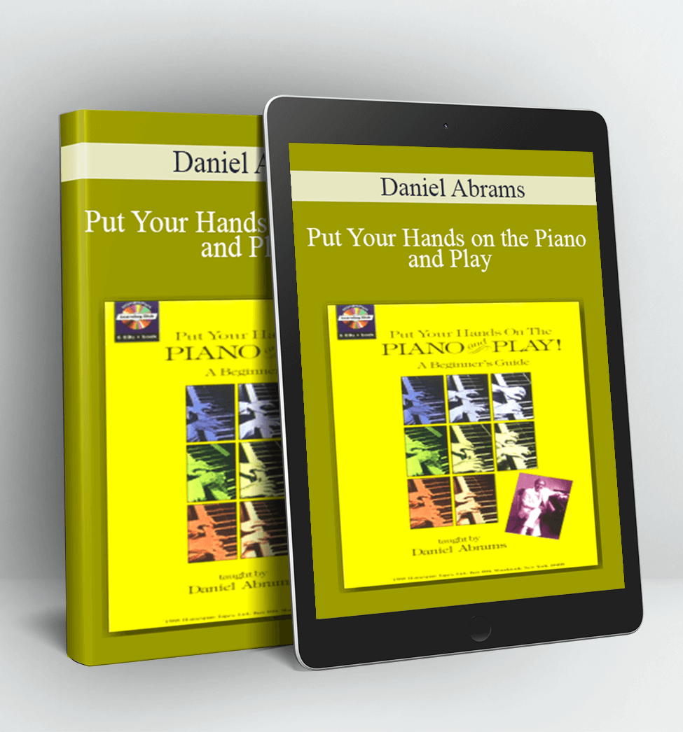 Put Your Hands on the Piano and Play - Daniel Abrams