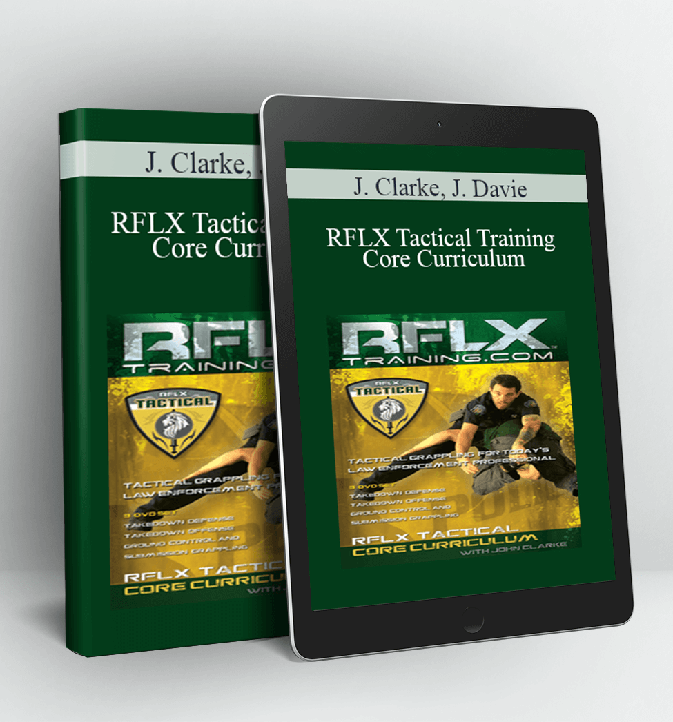 RFLX Tactical Training Core Curriculum - J. Clarke, J. Davie