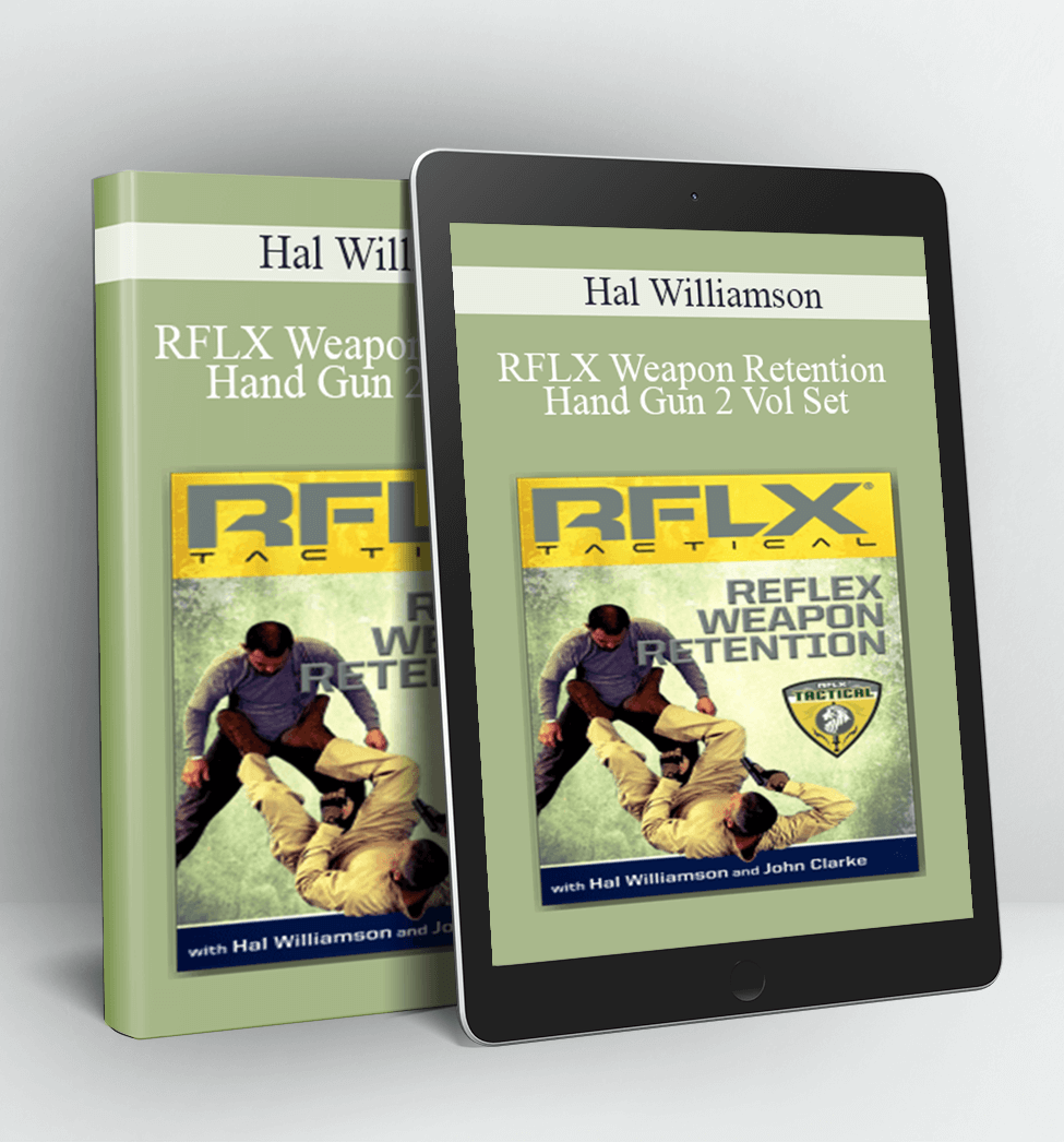 RFLX Weapon Retention - Hand Gun 2 Vol Set - Hal Williamson