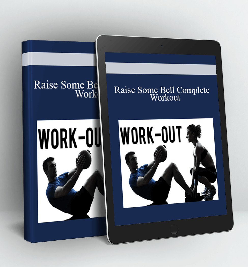 Raise Some Bell Complete Workout