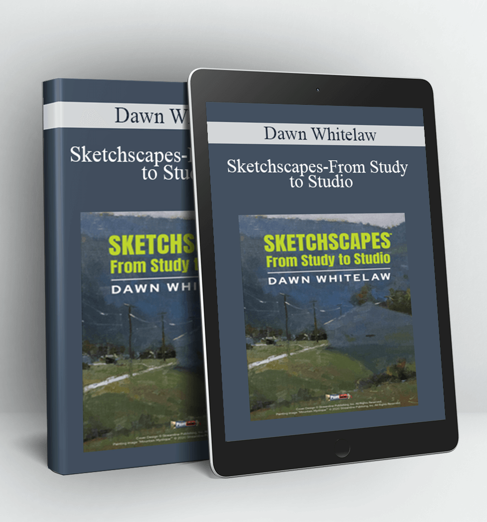 Sketchscapes-From Study to Studio - Dawn Whitelaw