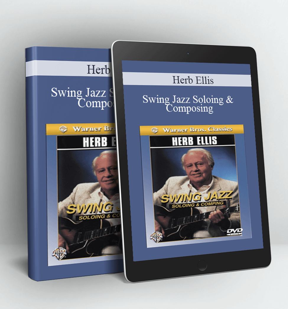 Swing Jazz Soloing & Composing - Herb Ellis