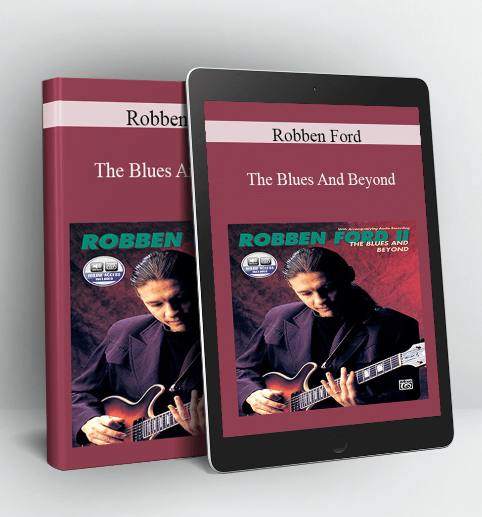 The Blues And Beyond - Robben Ford