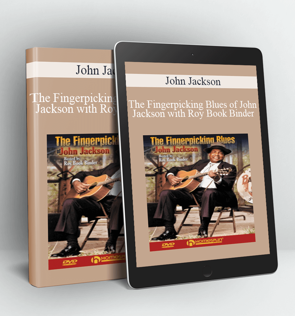 The Fingerpicking Blues of John Jackson with Roy Book Binder - John Jackson