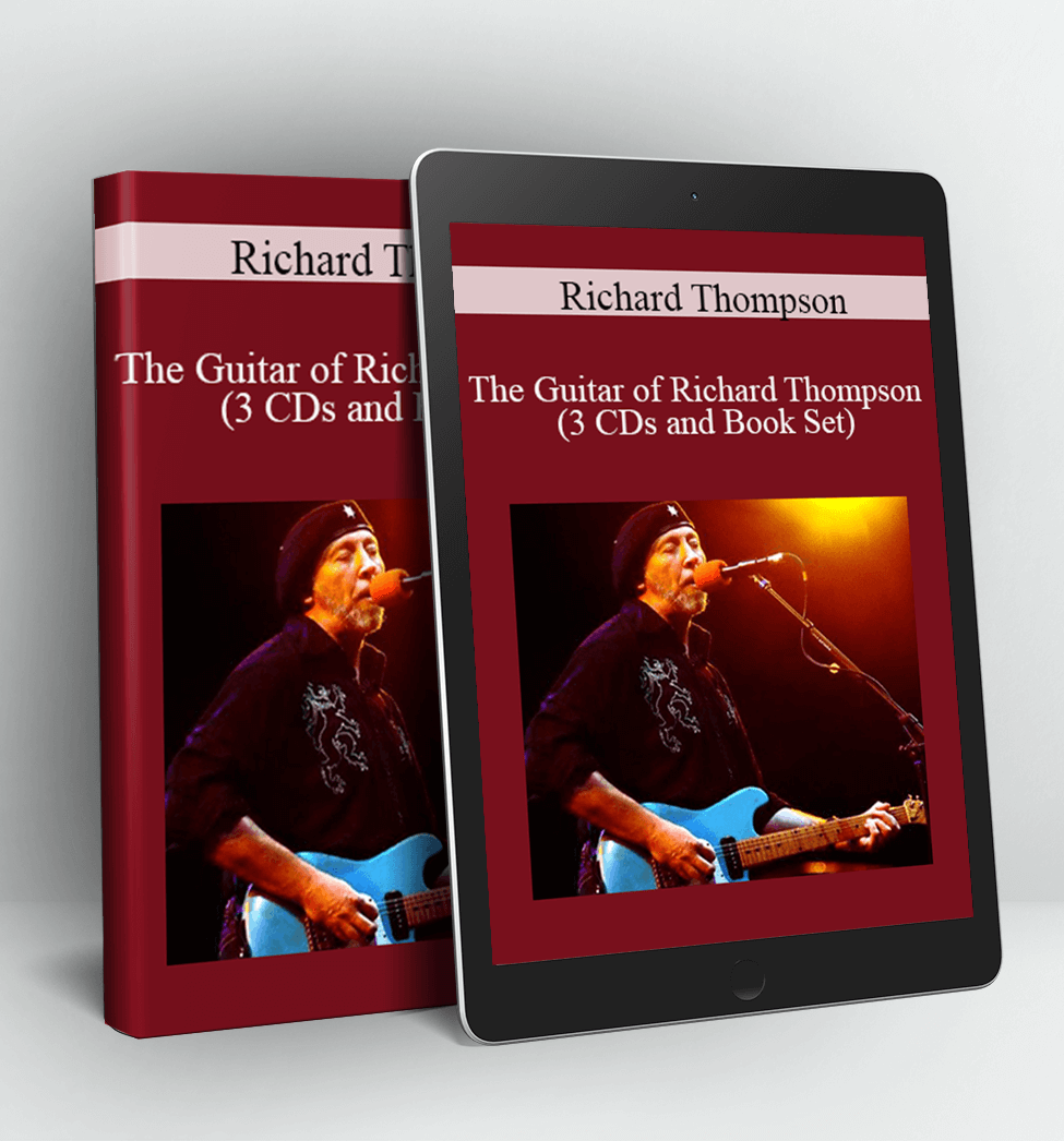 The Guitar of Richard Thompson (3 CDs and Book Set) - Richard Thompson