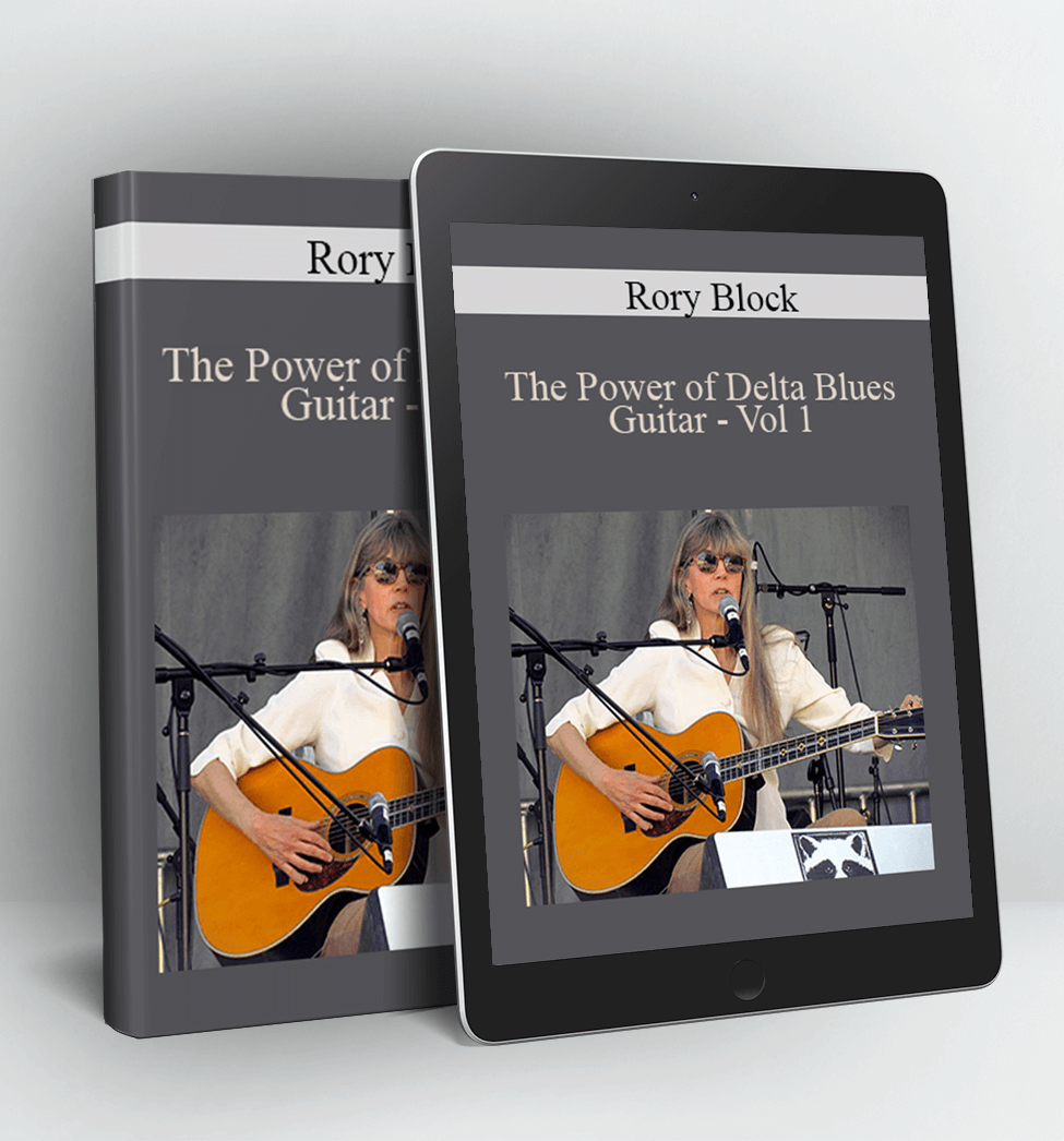 The Power of Delta Blues Guitar - Vol 1 - Rory Block